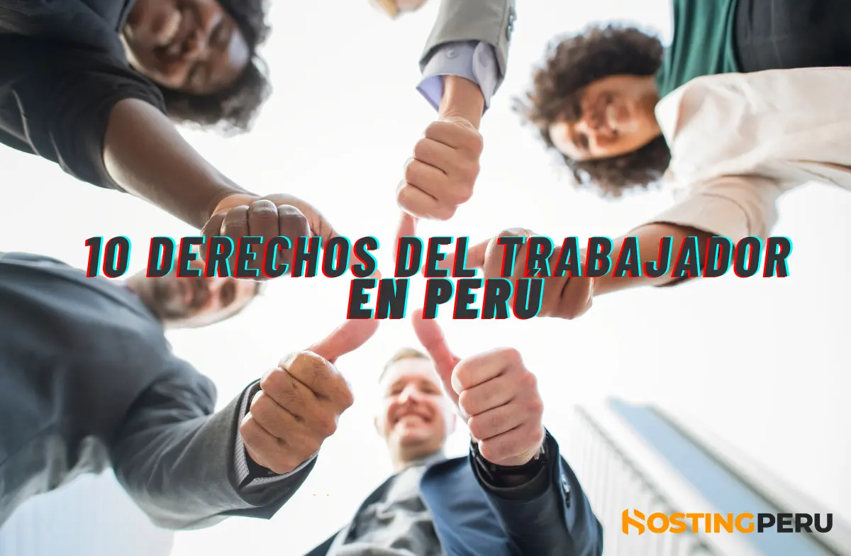 10 derechos del trabajador en una empresa privada